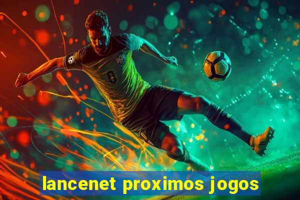 lancenet proximos jogos